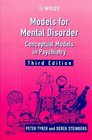 Models for Mental Disorder Conceptual Models in Psychiatry 3rd Edition