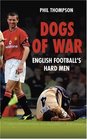 Dogs of War English Footballs Hardmen