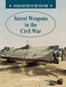Secret Weapons in the Civil War