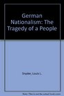 German Nationalism The Tragedy of a People