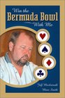 Win the Bermuda Bowl With Me