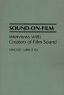 SoundOnFilm Interviews with Creators of Film Sound
