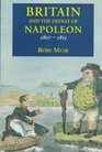 Britain and the Defeat of Napoleon 18071815