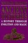 Ancient Mysteries A History T