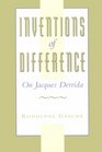 Inventions of Difference  On Jacques Derrida