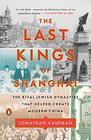 The Last Kings of Shanghai The Rival Jewish Dynasties That Helped Create Modern China