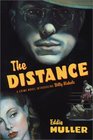 The Distance A Crime Novel Introducing Billy Nichols