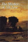The Mother of All Arts: Agrarianism and the Creative Impulse (Culture of the Land)