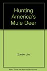 Hunting America's Mule Deer