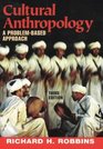 Cultural Anthropology A ProblemBased Approach