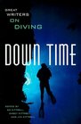 Down Time Great Writers on Diving