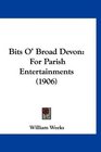 Bits O' Broad Devon For Parish Entertainments
