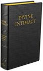 Divine Intimacy: Meditations on the Interior Life for Every Day of the Liturgical Year