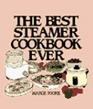 The Best Steamer Cookbook Ever