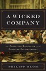A Wicked Company The Forgotten Radicalism of the European Enlightenment