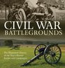 Civil War Battlegrounds The Illustrated History of the War's Pivotal Battles and Campaigns