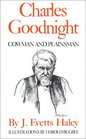 Charles Goodnight Cowman and Plainsman