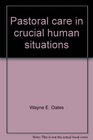 Pastoral care in crucial human situations