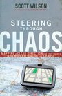 Steering through Chaos Mapping a Clear Direction for Your Church in the Midst of Transition and Change