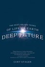 Deep Future The Next 100000 Years of Life on Earth