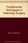 Fundamental Techniques in Veterinary Surgery