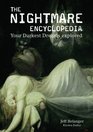The Nighmare Encyclopedia Your Darkest Dreams Explored