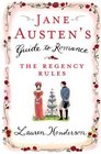 Jane Austen's Guide to Romance The Regency Rules