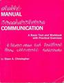Manual Communication A Basic Text and Workbook With Practical Exercises