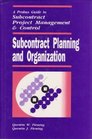 Subcontract Planning and Organization A Probus Guide to Subcontract Project Management  Control