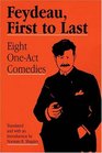 Feydeau First to Last  Eight OneAct Comedies