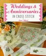 Weddings and Anniversaries in Cross Stitch (The Cross Stitch Collection)