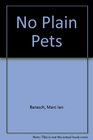 No Plain Pets