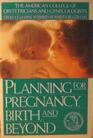 Planning for Pregnancy Birth and Beyond