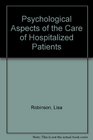 Psychological Aspects of the Care of Hospitalized Patients