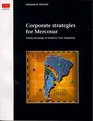 Corporate strategies for Mercosur Taking advantage of Southern Cone integration