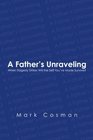 A Father's Unraveling When Tragedy Strikes Will The Self You've Made Survive