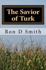 The Savior of Turk