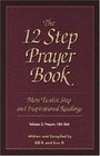 The 12 Step Prayer Book: More 12 Step Prayers and Inspirational Readings, Volume 2.