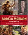 The Essential Book of Mormon Companion: Key Insights to Your Gospel Study; Main Themes, Prominent People, Key Concepts about the Savior, and More