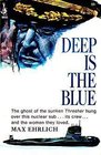 Deep Is the Blue