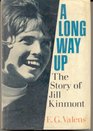 A Long Way Up The Story of Jill Kinmont