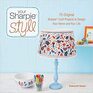 Your Sharpie Style 75 Original Sharpie Craft Projects to Design Your Home and Your Life
