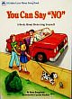 You Can Say 'No': A Book about Protecting Yourself (Golden Learn About Living Books)