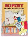 Rupert and the Carved Stick