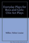 Everyday Plays for Boys and Girls One Act Plays