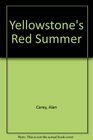 Yellowstone's Red Summer
