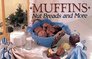 Muffins Nuts Breads and More