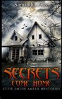 Secrets Come Home (Ettie Smith Amish Mysteries) (Volume 1)