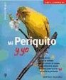 Mi Periquito Y Yo / My Parakeet And Me
