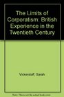 The Limits of Corporatism The British Experience in the Twentieth Century